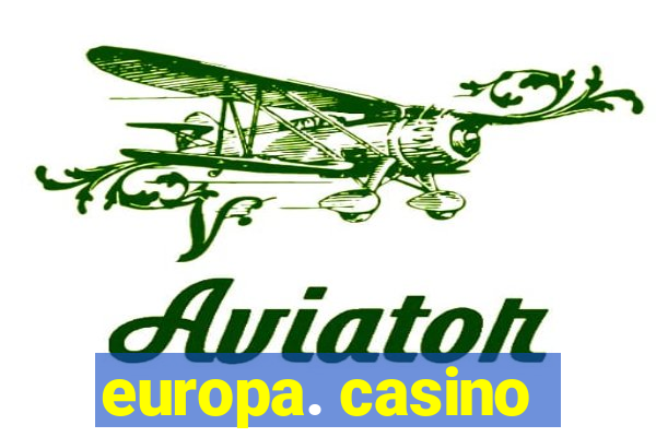 europa. casino