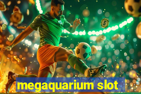 megaquarium slot