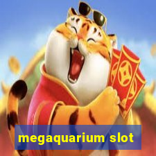 megaquarium slot