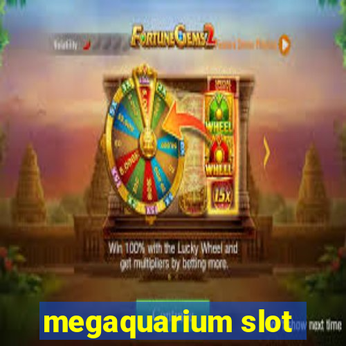 megaquarium slot