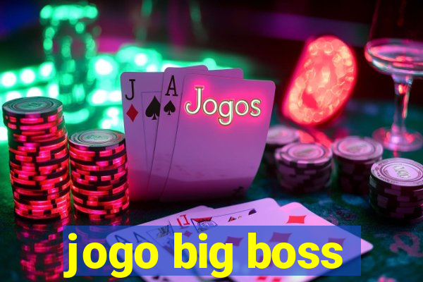 jogo big boss