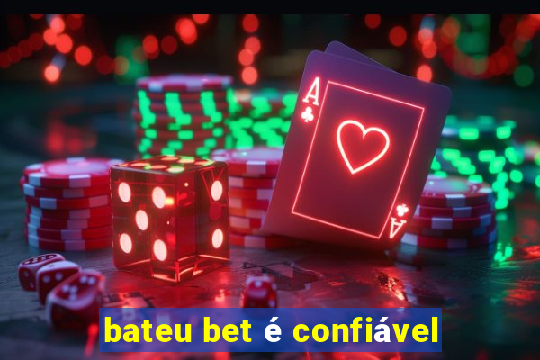 bateu bet é confiável