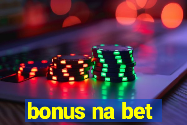 bonus na bet