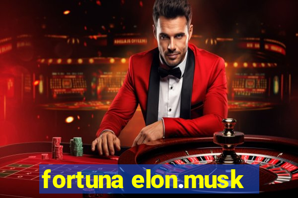 fortuna elon.musk