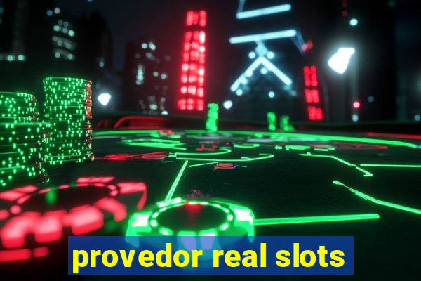 provedor real slots