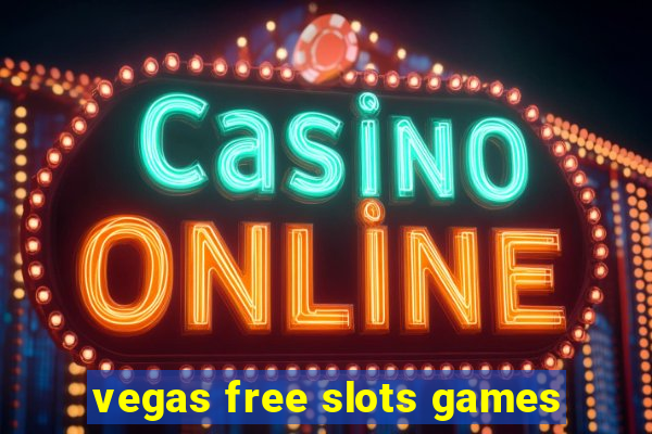 vegas free slots games