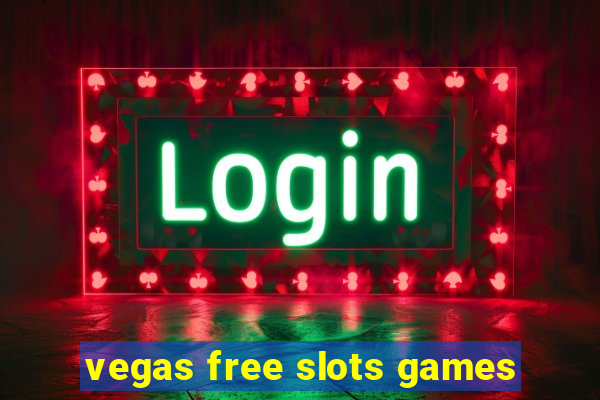 vegas free slots games