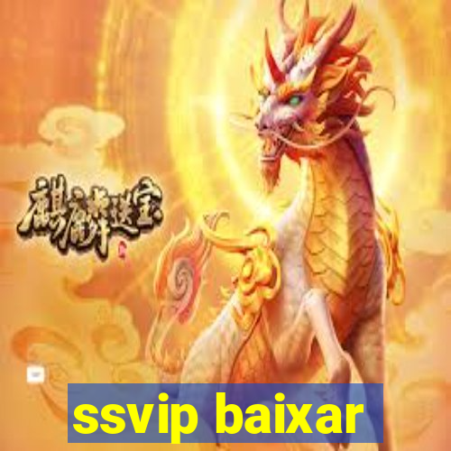 ssvip baixar