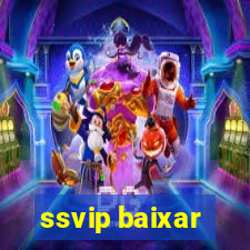 ssvip baixar