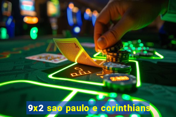 9x2 sao paulo e corinthians