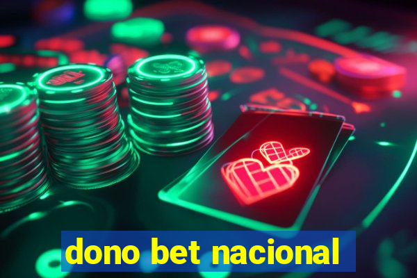 dono bet nacional