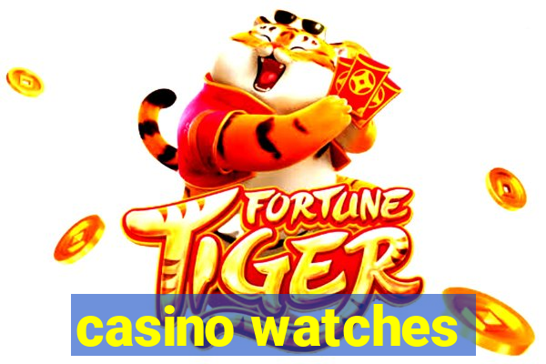 casino watches