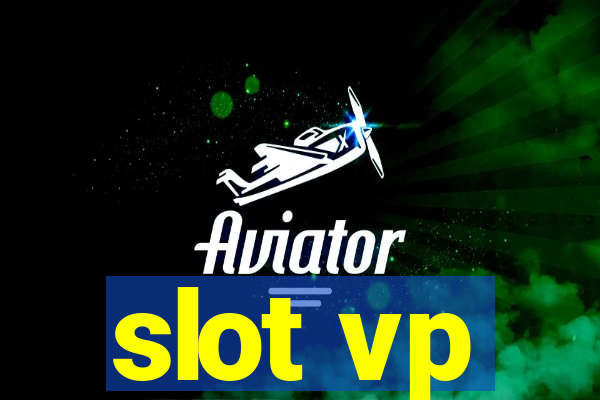 slot vp