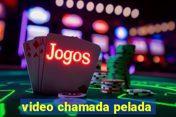 video chamada pelada