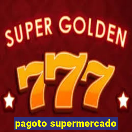 pagoto supermercado