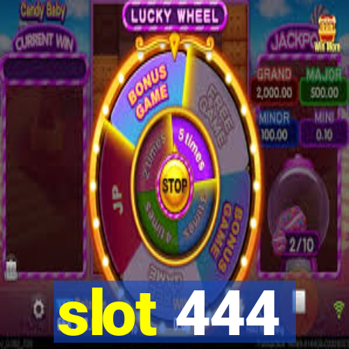 slot 444