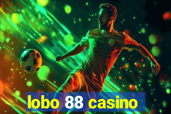 lobo 88 casino