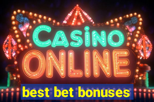 best bet bonuses