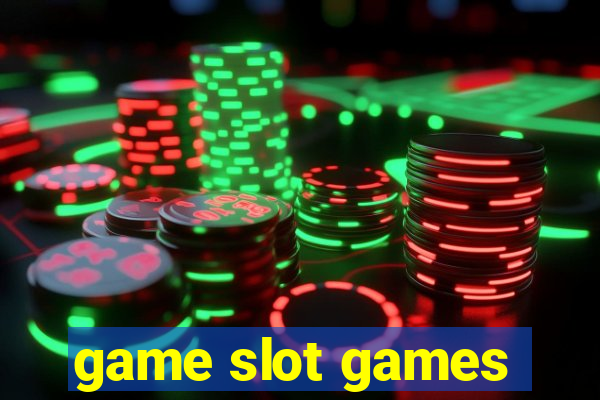 game slot games