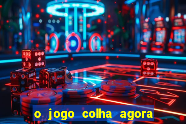 o jogo colha agora paga de verdade