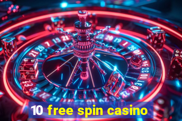 10 free spin casino