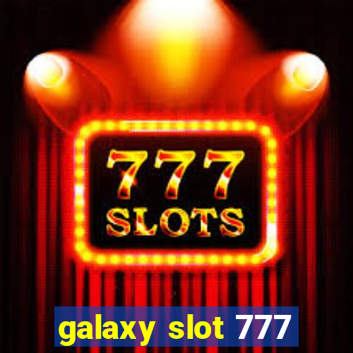 galaxy slot 777