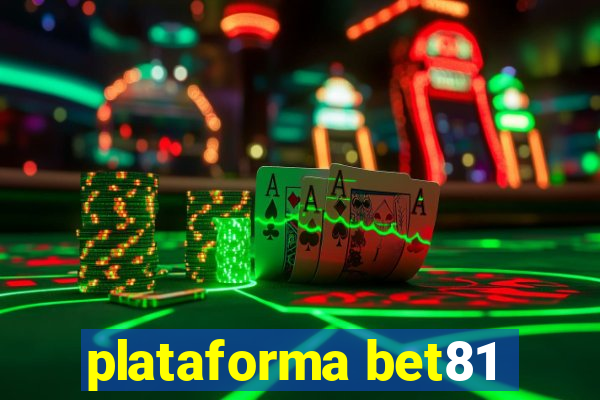 plataforma bet81