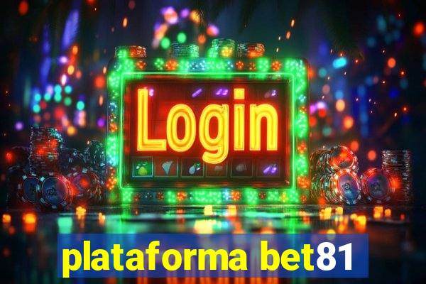 plataforma bet81