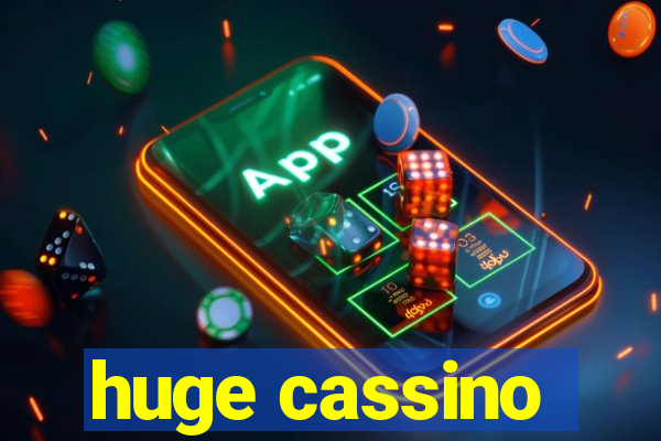 huge cassino