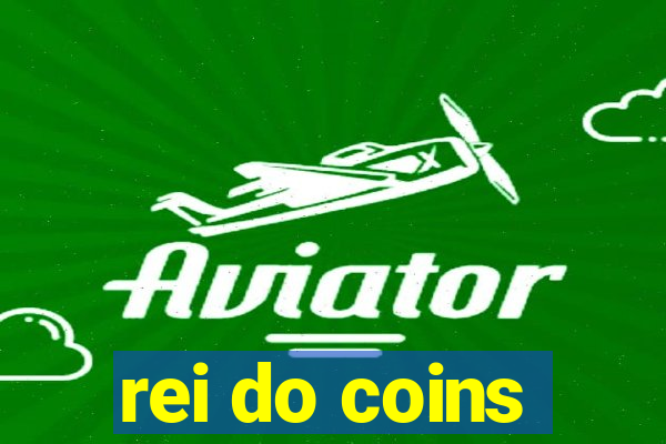 rei do coins