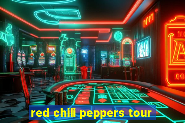 red chili peppers tour