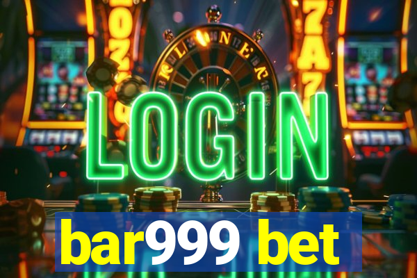 bar999 bet