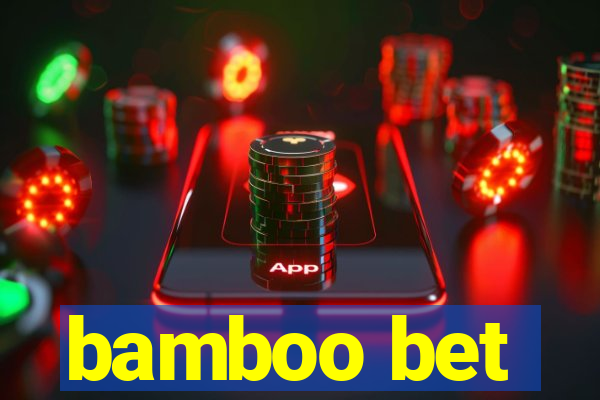 bamboo bet