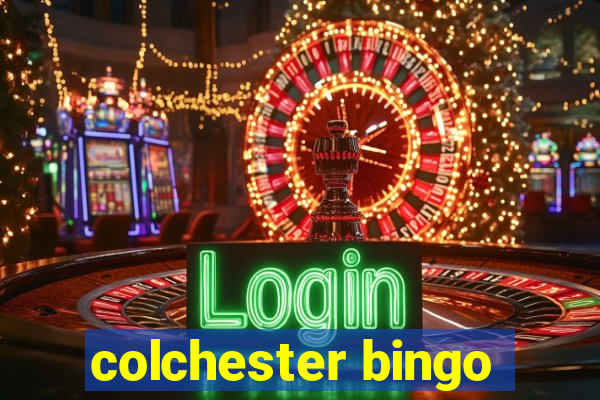 colchester bingo