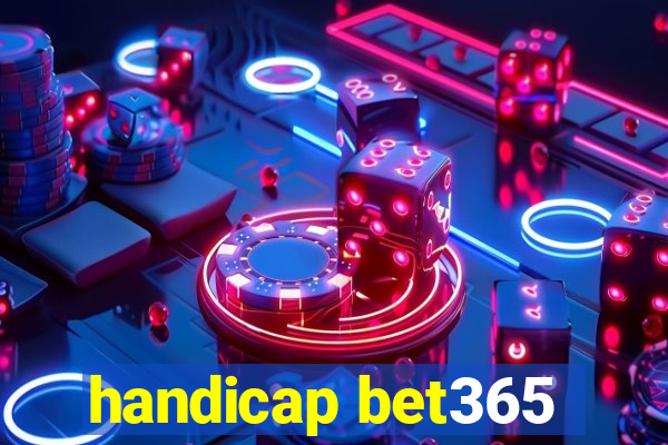 handicap bet365