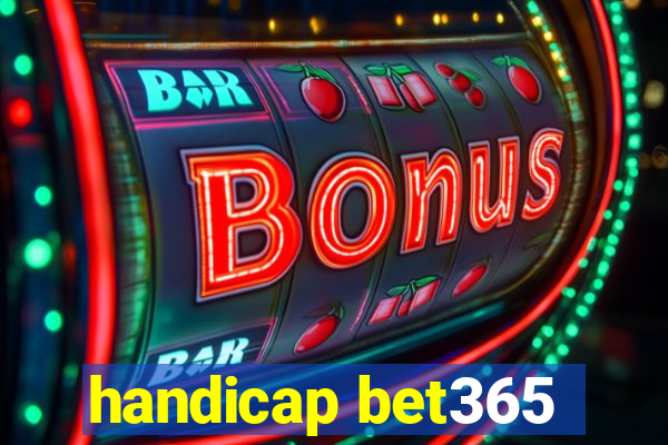 handicap bet365