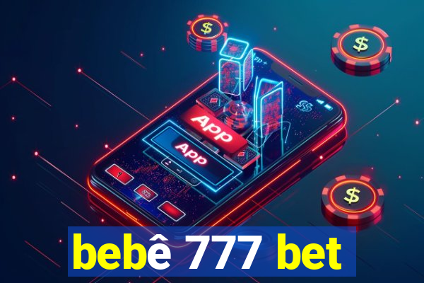 bebê 777 bet