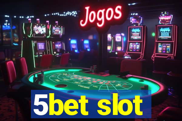 5bet slot