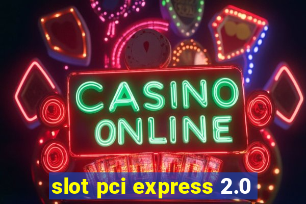 slot pci express 2.0