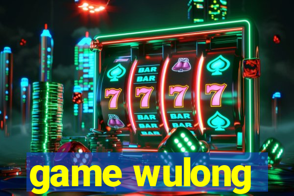 game wulong