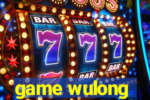 game wulong