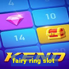 fairy ring slot