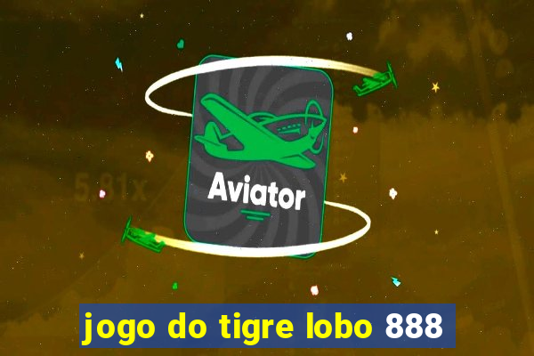 jogo do tigre lobo 888