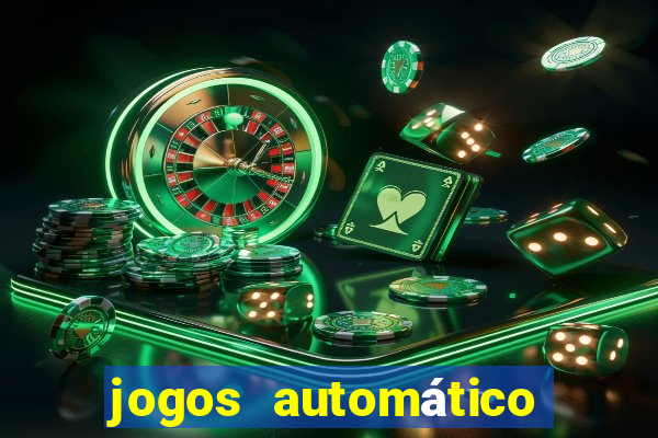 jogos automático para ganhar dinheiro