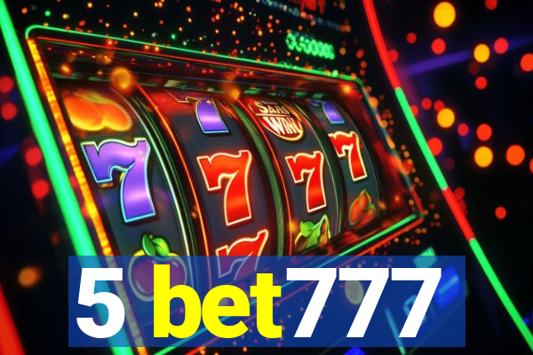 5 bet777