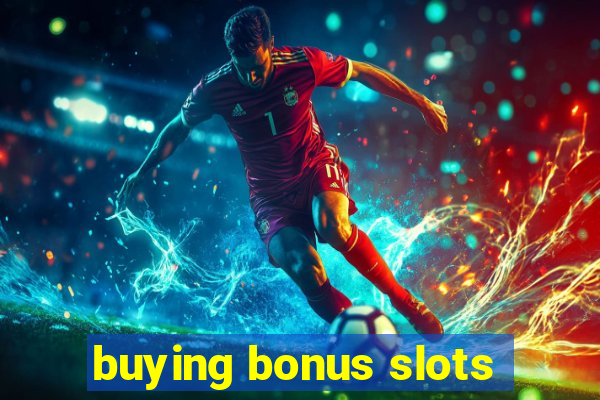 buying bonus slots