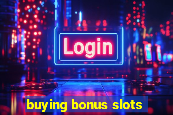 buying bonus slots