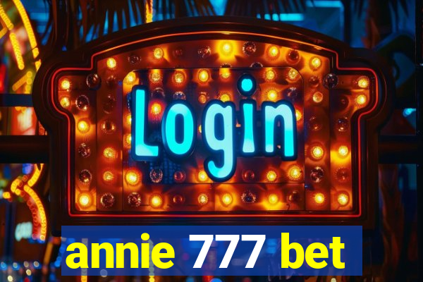 annie 777 bet