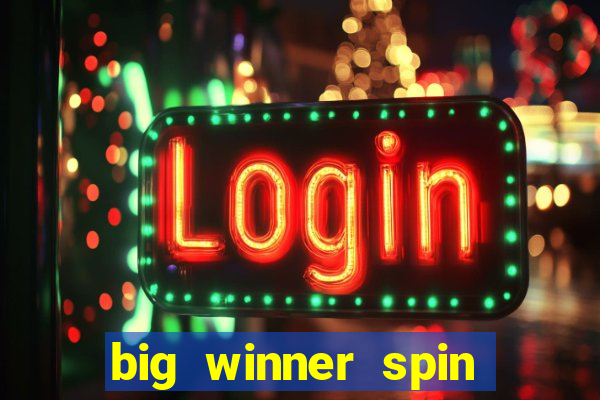 big winner spin and win