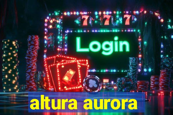 altura aurora